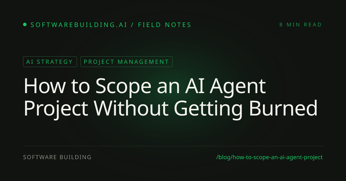 How to Scope an AI Agent Project Right | softwarebuilding.ai